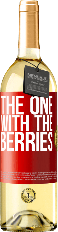 «The one with the berries» Edição WHITE