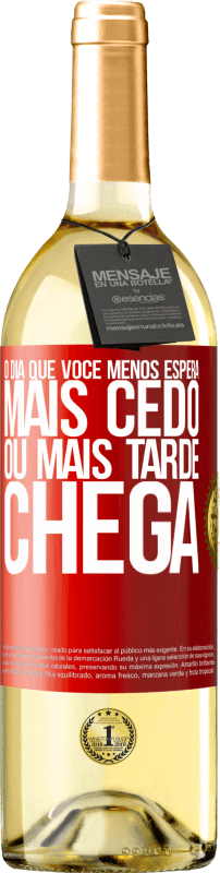 29,95 € | Vinho branco Edição WHITE O dia que você menos espera, mais cedo ou mais tarde chega Etiqueta Vermelha. Etiqueta personalizável Vinho jovem Colheita 2025 Verdejo