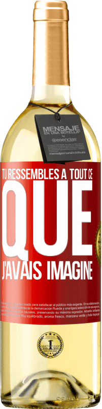 29,95 € | Vin blanc Édition WHITE Tu ressembles à tout ce que j'avais imaginé Étiquette Rouge. Étiquette personnalisable Vin jeune Récolte 2025 Verdejo