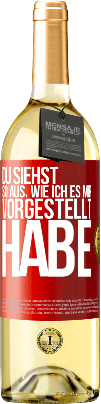 29,95 € | Weißwein WHITE Ausgabe Du siehst so aus, wie ich es mir vorgestellt habe Rote Markierung. Anpassbares Etikett Junger Wein Ernte 2024 Verdejo