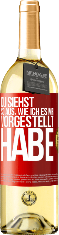29,95 € | Weißwein WHITE Ausgabe Du siehst so aus, wie ich es mir vorgestellt habe Rote Markierung. Anpassbares Etikett Junger Wein Ernte 2025 Verdejo