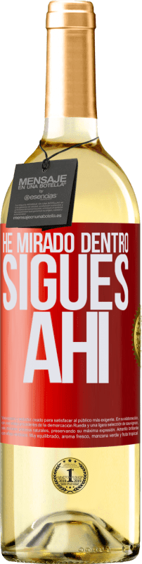 29,95 € Envío gratis | Vino Blanco Edición WHITE He mirado dentro. Sigues ahí Etiqueta Roja. Etiqueta personalizable Vino joven Cosecha 2024 Verdejo