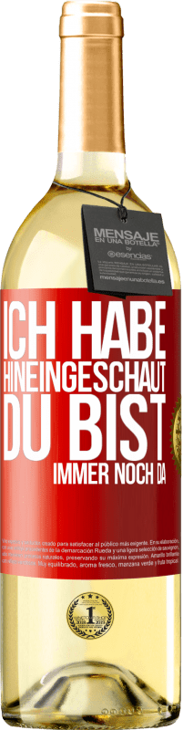 29,95 € | Weißwein WHITE Ausgabe Ich habe hineingeschaut. Du bist immer noch da Rote Markierung. Anpassbares Etikett Junger Wein Ernte 2025 Verdejo