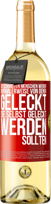 29,95 € Kostenloser Versand | Weißwein WHITE Ausgabe Die schönsten Menschen werden normalerweise von denen geleckt, die selbst geleckt werden sollten Rote Markierung. Anpassbares Etikett Junger Wein Ernte 2024 Verdejo