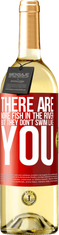 29,95 € | Белое вино Издание WHITE В реке больше рыбы, но они не плавают как ты Красная метка. Настраиваемая этикетка Молодое вино Урожай 2023 Verdejo