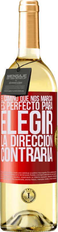 «El camino que nos marcan es perfecto para elegir la dirección contraria» Edición WHITE