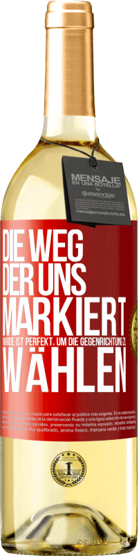 29,95 € | Weißwein WHITE Ausgabe Die Weg, der uns markiert wurde ist perfekt, um die Gegenrichtung zu wählen Rote Markierung. Anpassbares Etikett Junger Wein Ernte 2023 Verdejo