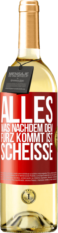 29,95 € | Weißwein WHITE Ausgabe Alles was nachdem dem Furz kommt ist Scheiße Rote Markierung. Anpassbares Etikett Junger Wein Ernte 2025 Verdejo