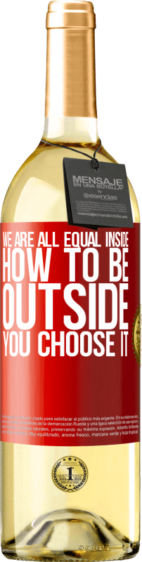 29,95 € Free Shipping | White Wine WHITE Edition We are all equal inside, how to be outside you choose it Red Label. Customizable label Young wine Harvest 2023 Verdejo