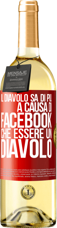 29,95 € Spedizione Gratuita | Vino bianco Edizione WHITE Il diavolo sa di più a causa di Facebook che essere un diavolo Etichetta Rossa. Etichetta personalizzabile Vino giovane Raccogliere 2025 Verdejo