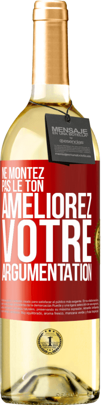 29,95 € | Vin blanc Édition WHITE Ne montez pas le ton, améliorez votre argumentation Étiquette Rouge. Étiquette personnalisable Vin jeune Récolte 2024 Verdejo