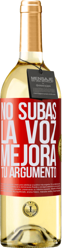 29,95 € | Vino Blanco Edición WHITE No subas la voz, mejora tu argumento Etiqueta Roja. Etiqueta personalizable Vino joven Cosecha 2024 Verdejo