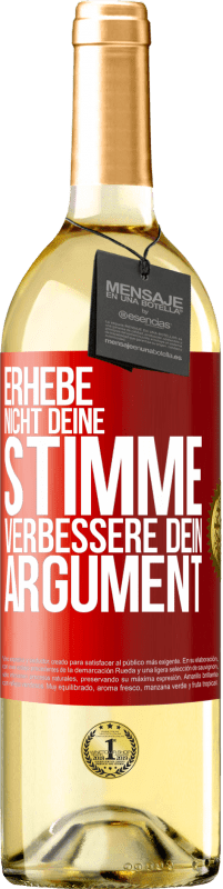 29,95 € Kostenloser Versand | Weißwein WHITE Ausgabe Erhebe nicht deine Stimme, verbessere dein Argument Rote Markierung. Anpassbares Etikett Junger Wein Ernte 2025 Verdejo