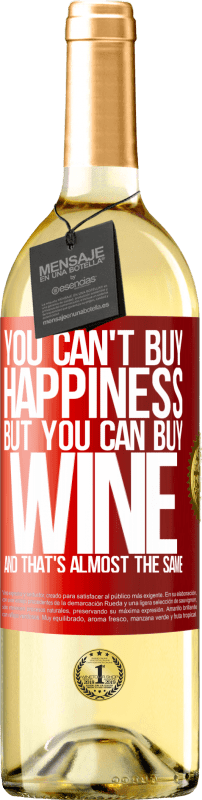 29,95 € | Белое вино Издание WHITE Вы не можете купить счастье, но вы можете купить вино, и это почти то же самое Красная метка. Настраиваемая этикетка Молодое вино Урожай 2023 Verdejo