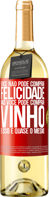 29,95 € | Vinho branco Edição WHITE Você não pode comprar felicidade, mas você pode comprar vinho e isso é quase o mesmo Etiqueta Vermelha. Etiqueta personalizável Vinho jovem Colheita 2024 Verdejo