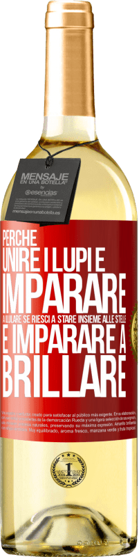 29,95 € | Vino bianco Edizione WHITE Perché unire i lupi e imparare a ululare, se riesci a stare insieme alle stelle e imparare a brillare Etichetta Rossa. Etichetta personalizzabile Vino giovane Raccogliere 2024 Verdejo