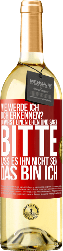 «Wie werde ich dich erkennen? Du wirst einen ehen und sagen: Bitte, lass es ihn nicht sein. Das bin ich» WHITE Ausgabe