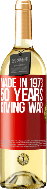 «Made in 1973. 50 years giving war» WHITE Edition
