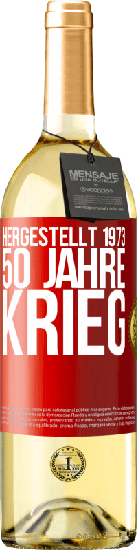 29,95 € | Weißwein WHITE Ausgabe Hergestellt 1973. 50 Jahre Krieg Rote Markierung. Anpassbares Etikett Junger Wein Ernte 2023 Verdejo