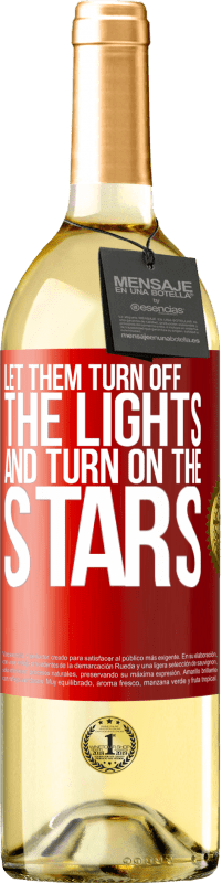 29,95 € Free Shipping | White Wine WHITE Edition Let them turn off the lights and turn on the stars Red Label. Customizable label Young wine Harvest 2024 Verdejo