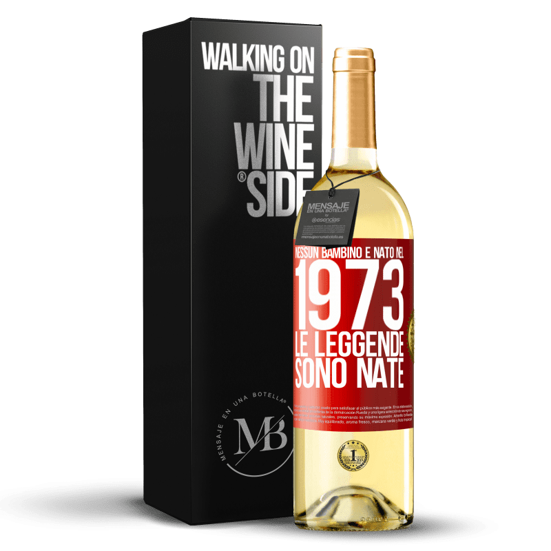 29,95 € Spedizione Gratuita | Vino bianco Edizione WHITE Nessun bambino è nato nel 1973. Le leggende sono nate Etichetta Rossa. Etichetta personalizzabile Vino giovane Raccogliere 2025 Verdejo