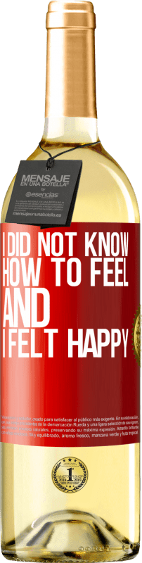 «I did not know how to feel and I felt happy» WHITE Edition
