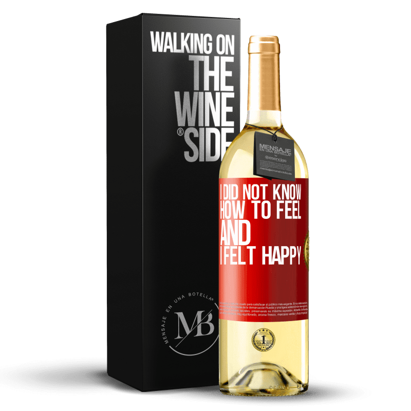 29,95 € Free Shipping | White Wine WHITE Edition I did not know how to feel and I felt happy Red Label. Customizable label Young wine Harvest 2022 Verdejo