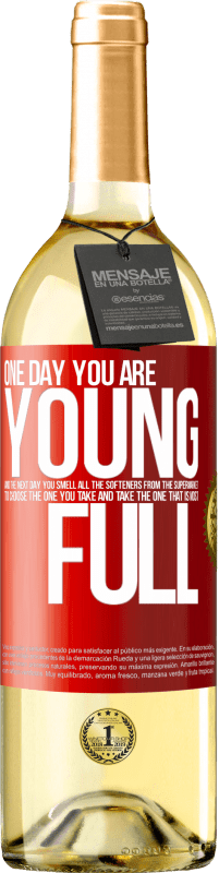 29,95 € | White Wine WHITE Edition One day you are young and the next day, you smell all the softeners from the supermarket to choose the one you take and take Red Label. Customizable label Young wine Harvest 2024 Verdejo