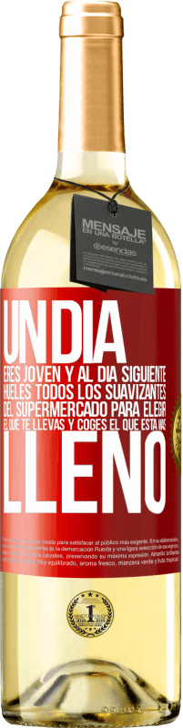 29,95 € | Vino Blanco Edición WHITE Un día eres joven y al día siguiente, hueles todos los suavizantes del supermercado para elegir el que te llevas y coges el Etiqueta Roja. Etiqueta personalizable Vino joven Cosecha 2025 Verdejo