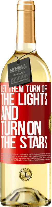29,95 € | White Wine WHITE Edition Let them turn off the lights and turn on the stars Red Label. Customizable label Young wine Harvest 2023 Verdejo