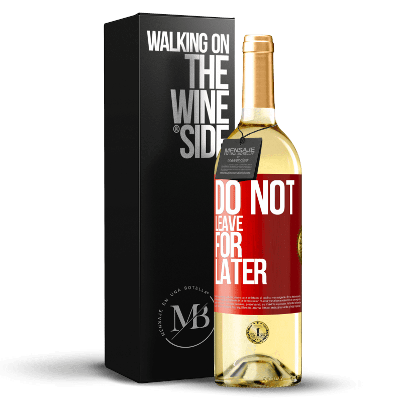 29,95 € Free Shipping | White Wine WHITE Edition Do not leave for later Red Label. Customizable label Young wine Harvest 2025 Verdejo