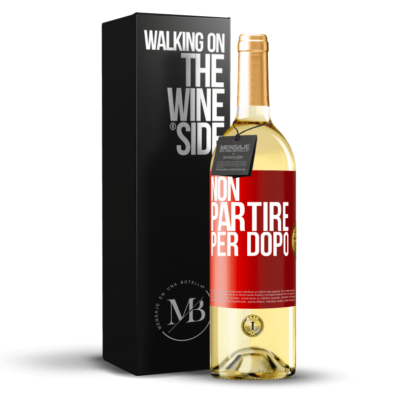 29,95 € Spedizione Gratuita | Vino bianco Edizione WHITE Non partire per dopo Etichetta Rossa. Etichetta personalizzabile Vino giovane Raccogliere 2024 Verdejo