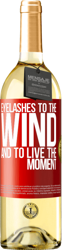 29,95 € Бесплатная доставка | Белое вино Издание WHITE Ресницы на ветер и жить моментом Красная метка. Настраиваемая этикетка Молодое вино Урожай 2023 Verdejo