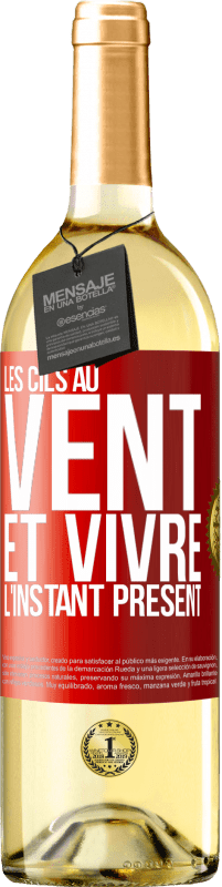 29,95 € | Vin blanc Édition WHITE Les cils au vent et vivre l'instant présent Étiquette Rouge. Étiquette personnalisable Vin jeune Récolte 2023 Verdejo
