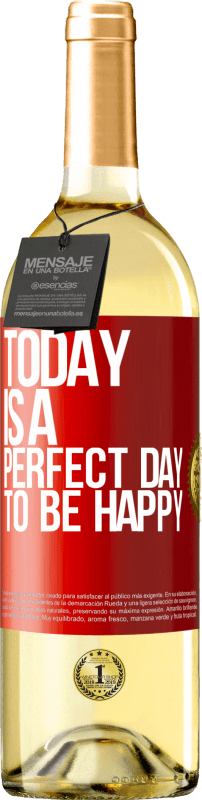 29,95 € Бесплатная доставка | Белое вино Издание WHITE Сегодня идеальный день для счастья Красная метка. Настраиваемая этикетка Молодое вино Урожай 2023 Verdejo