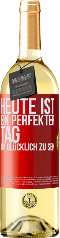 «Heute ist ein perfekter Tag, um glücklich zu sein» WHITE Ausgabe