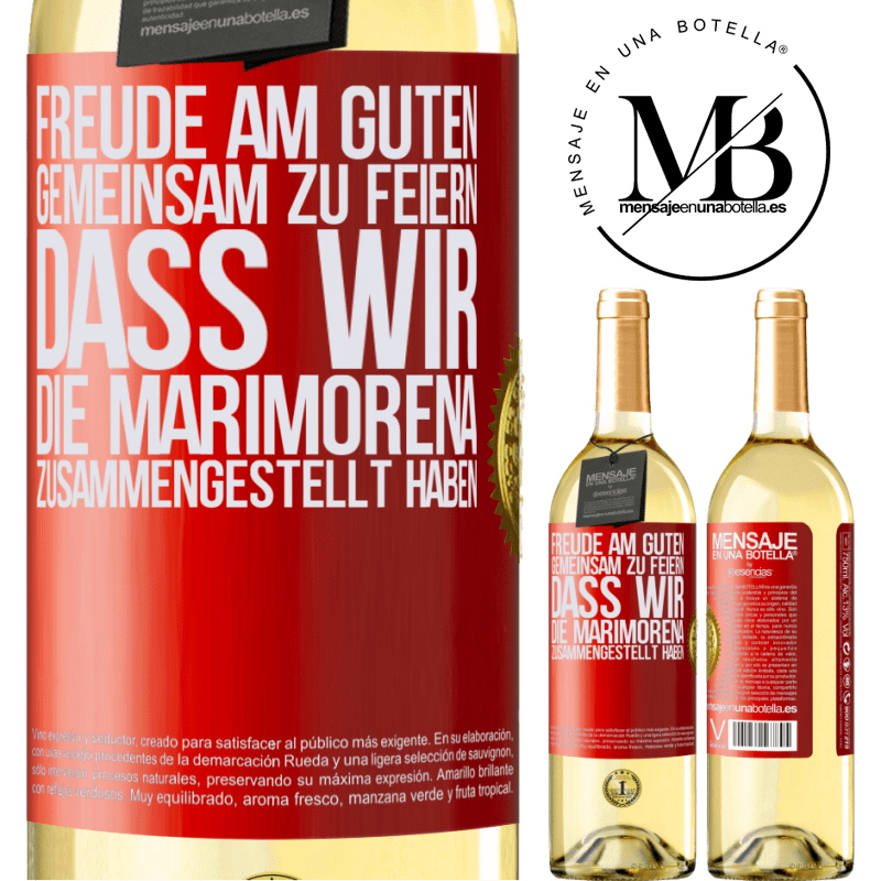 29,95 € Kostenloser Versand | Weißwein WHITE Ausgabe Freude am Guten, gemeinsam zu feiern, dass wir die Marimorena zusammengestellt haben Rote Markierung. Anpassbares Etikett Junger Wein Ernte 2023 Verdejo