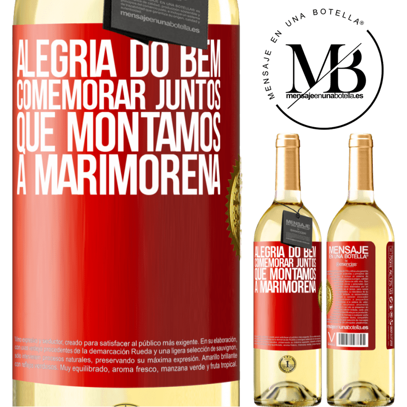 29,95 € Envio grátis | Vinho branco Edição WHITE Alegria do bem, comemorar juntos que montamos a marimorena Etiqueta Vermelha. Etiqueta personalizável Vinho jovem Colheita 2025 Verdejo