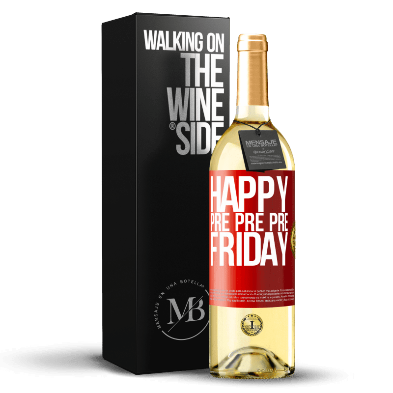 29,95 € Free Shipping | White Wine WHITE Edition Happy pre pre pre Friday Red Label. Customizable label Young wine Harvest 2023 Verdejo