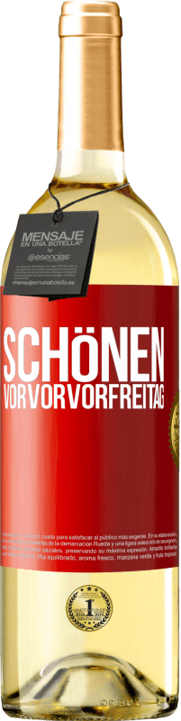 29,95 € Kostenloser Versand | Weißwein WHITE Ausgabe Schönen Vorvorvorfreitag Rote Markierung. Anpassbares Etikett Junger Wein Ernte 2025 Verdejo
