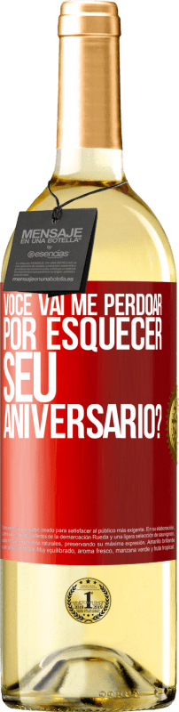 29,95 € Envio grátis | Vinho branco Edição WHITE Você vai me perdoar por esquecer seu aniversário? Etiqueta Vermelha. Etiqueta personalizável Vinho jovem Colheita 2024 Verdejo