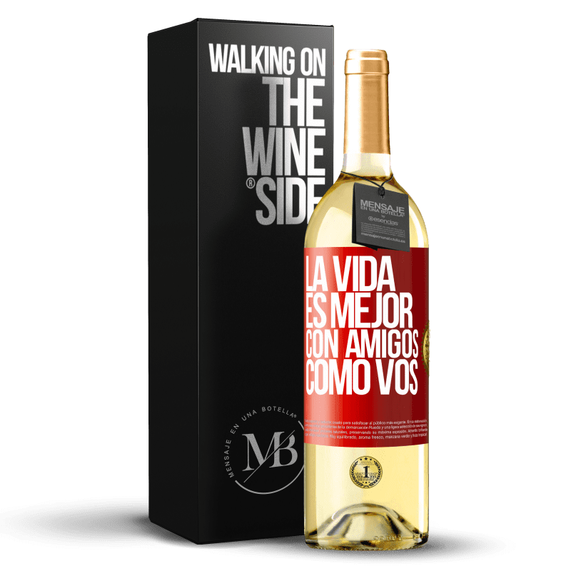 29,95 € Envío gratis | Vino Blanco Edición WHITE La vida es mejor, con amigos como vos Etiqueta Roja. Etiqueta personalizable Vino joven Cosecha 2025 Verdejo