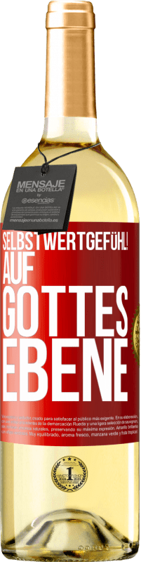 29,95 € Kostenloser Versand | Weißwein WHITE Ausgabe Selbstwertgefühl! Auf Gottes Ebene Rote Markierung. Anpassbares Etikett Junger Wein Ernte 2025 Verdejo