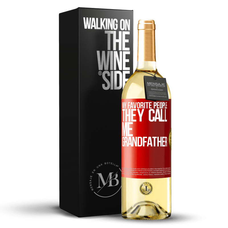29,95 € Free Shipping | White Wine WHITE Edition My favorite people, they call me grandfather Red Label. Customizable label Young wine Harvest 2022 Verdejo