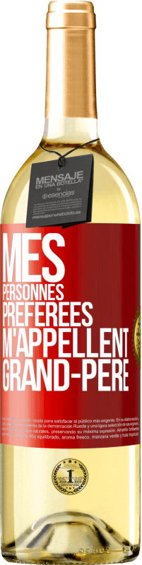 29,95 € Envoi gratuit | Vin blanc Édition WHITE Mes personnes préférées m'appellent grand-père Étiquette Rouge. Étiquette personnalisable Vin jeune Récolte 2025 Verdejo