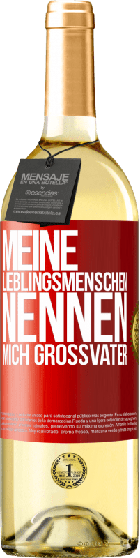 29,95 € | Weißwein WHITE Ausgabe Meine Lieblingsmenschen nennen mich Großvater Rote Markierung. Anpassbares Etikett Junger Wein Ernte 2024 Verdejo