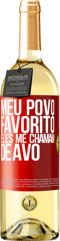 29,95 € Envio grátis | Vinho branco Edição WHITE Meu povo favorito, eles me chamam de avô Etiqueta Vermelha. Etiqueta personalizável Vinho jovem Colheita 2024 Verdejo