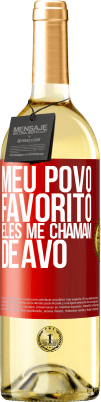 29,95 € Envio grátis | Vinho branco Edição WHITE Meu povo favorito, eles me chamam de avô Etiqueta Vermelha. Etiqueta personalizável Vinho jovem Colheita 2025 Verdejo