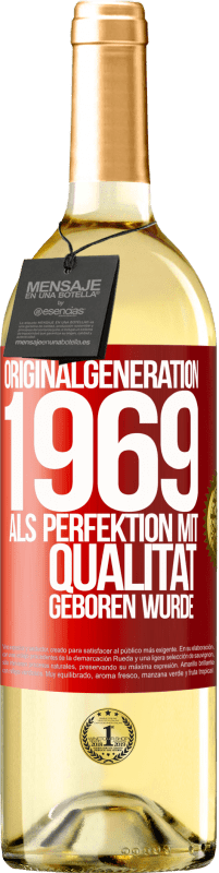 29,95 € | Weißwein WHITE Ausgabe Originalgeneration 1969 Als Perfektion mit Qualität geboren wurde Rote Markierung. Anpassbares Etikett Junger Wein Ernte 2023 Verdejo