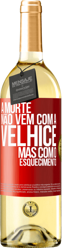 29,95 € Envio grátis | Vinho branco Edição WHITE A morte não vem com a velhice, mas com o esquecimento Etiqueta Vermelha. Etiqueta personalizável Vinho jovem Colheita 2025 Verdejo